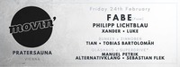 M O V I N' #1 w/ Fabe (Fuse London - DE)@Pratersauna