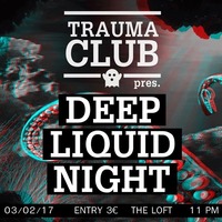 Trauma Club Deep & Liquid Night