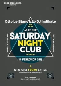 ★► Saturday Night Club w/ Otto Le Blanc b2b DJ Indikate ►★