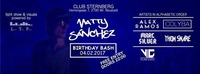 Matty Sanchez B-Day BASH@Club Sternberg