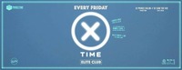 X - Time II Every Friday@Tiffanys Club