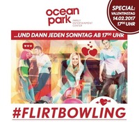 1+1 Flirtbowling - Valentinstag-Special@Ocean Park