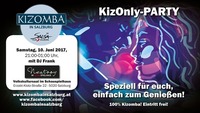 KizOnly Party - die Kizomba Party in Salzburg & Kitz Special WS@Schauspielhaus Salzburg