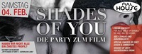Shades of You- Die Party zu Film@Fullhouse