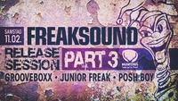 Freaksound Release Session #3 mit Grooveboxx / Jun. Freak / Posh@Wildwechsel
