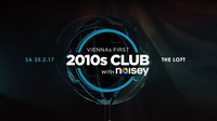 2010s Club w/ Noisey 