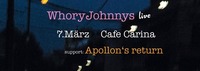 Whory Johnnys/Apollon's return live im Cafe Carina@Café Carina