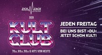 ZICK ZACK - der KULT CLUB - jeden Freitag