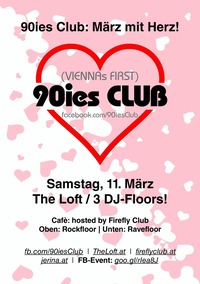 90ies Club: März mit Herz!@The Loft