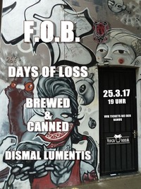 Days of Loss, F.O.B, Brewed & Canned, Dismal Lumentis@Viper Room