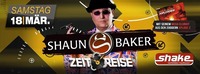 Zeitreise mit Shaun Baker@Shake