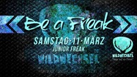 Be a Freak w/Junior Freak @Wildwechsel