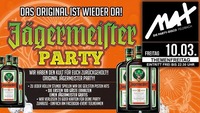 Themenfreitag ▲▲ Jägermeister PARTY ▲▲@MAX Disco