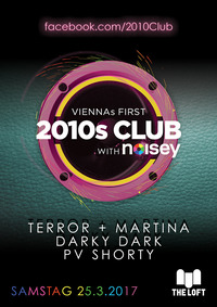   VIENNAs FIRST 2010s CLUB w/ Noisey – März