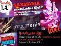 Saxmania meets Ladies Night@Maurer´s
