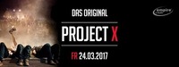 Project X - Das Original / empire@Empire Club