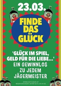 Finde das Glück@Kaktus Bar