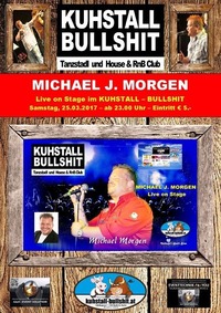 Michael J. Morgen live im Kuhstall-Bullshit