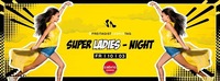 Super Ladies Night