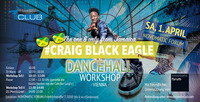 DANCEHALL WORKSHOP mit CRAIG BLACK EAGLE 