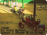Doesn't Rhyme With King, The Sound Monkeys, Frank@Café Carina