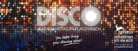 DISCO ♬ Samstag.ist.Tanztag ♬ Platzhirsch