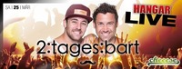 2:tages:bart LIVE / Hangar Hirschbach