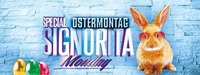 Special Signorita Monday am Ostermontag@Rossini