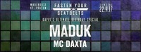 Fasten Your Seatbelts w/ Maduk & MC Daxta@Warehouse