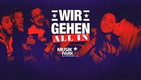WIR GEHEN „ALL IN“!@Musikpark-A1