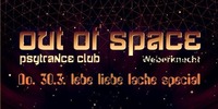 Out Of Space lebe liebe lache Special // Do 30.3. Weberknecht