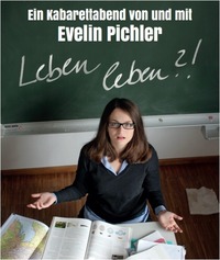 Evelin Pichler – Leben leben?!@Kultur Verein Tschocherl