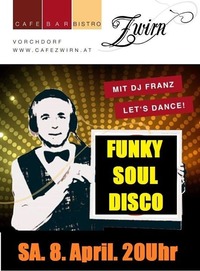 Funky Soul Disco by Dj Franz@Cafe Zwirn