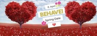 Behave! Spring Date