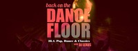 Back on the Dancefloor - Pop, Dance & Classics