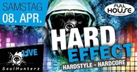 Hardeffekt – die Hardstyleparty@Fullhouse