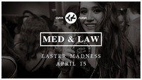 Med & Law - Sa 15.04. - Easter Madness@Chaya Fuera