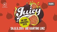 Juicy On Tour Sa 06.05. at Kantine Linz