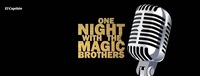One Night with the Magic Brothers@El Capitan