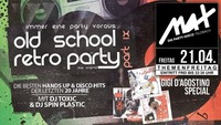 Themenfreitag ▲▲Old School Retro Party–Gigi D’Agostini Special▲▲@MAX Disco