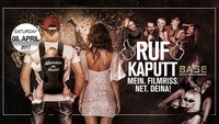 Ruf Kaputt, Mein Filmriss Net Deina!@BASE