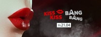 Kiss Kiss Bang Bang@Flowerpot