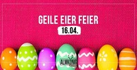 GEILE EIER FEIER@Almkönig