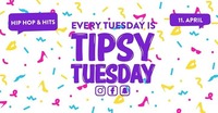 Tipsy Tuesday - 11.04.2017@lutz - der club
