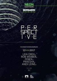 Perspective - NEON Edition w/ Leia Drex@Bergwerk