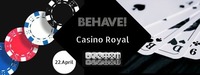 Behave! Casino Royal