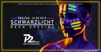 SCHWARZLICHT • 12.05.17 • P2 Mattersburg@Disco P2