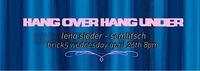 Ausstellung: Lena Sieder-Semlitsch / Hang Over Hang Under@Brick-5