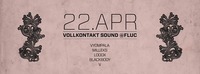 22/04 - Vollkontakt Sound@Fluc / Fluc Wanne
