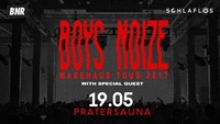 Boys Noize - Warehaus Tour 2017 - Pratersauna@Pratersauna